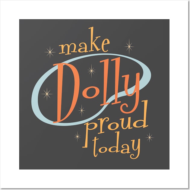 Make Dolly proud today in retro diner font + starbursts and vintage colors Wall Art by PlanetSnark